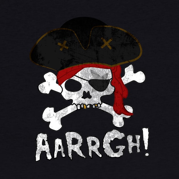 Aarrgh! - Skull and Crossbones - Pirate Halloween Shirt by BKFMerch